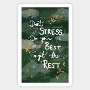 Don't Stress Do your Best Forget the Rest Sticker